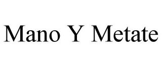 MANO Y METATE