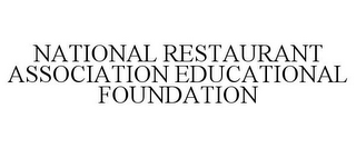 NATIONAL RESTAURANT ASSOCIATION EDUCATIONAL FOUNDATION