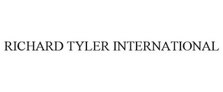 RICHARD TYLER INTERNATIONAL