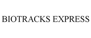 BIOTRACKS EXPRESS