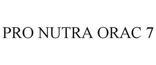 PRO NUTRA ORAC 7