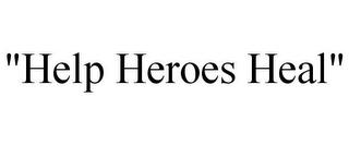 "HELP HEROES HEAL"