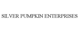 SILVER PUMPKIN ENTERPRISES