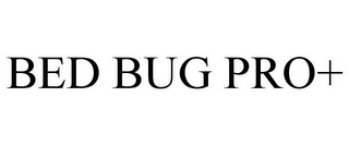 BED BUG PRO+