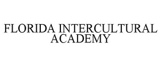 FLORIDA INTERCULTURAL ACADEMY