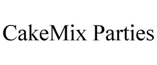 CAKEMIX PARTIES