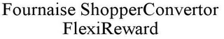 FOURNAISE SHOPPERCONVERTOR FLEXIREWARD