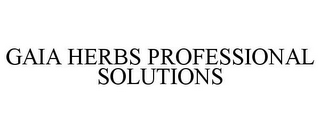 GAIA HERBS PROFESSIONAL SOLUTIONS