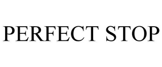 PERFECT STOP