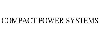 COMPACT POWER SYSTEMS