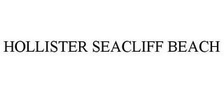 HOLLISTER SEACLIFF BEACH