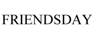FRIENDSDAY