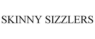 SKINNY SIZZLERS