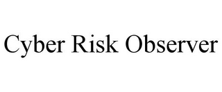 CYBER RISK OBSERVER