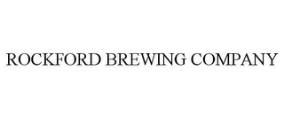 ROCKFORD BREWING COMPANY