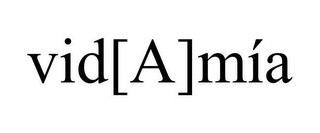 VID[A]MÍA