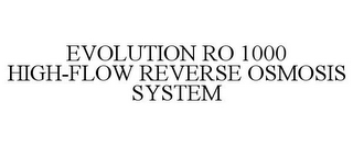 EVOLUTION RO 1000 HIGH-FLOW REVERSE OSMOSIS SYSTEM