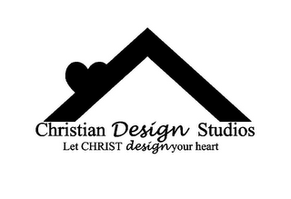 CHRISTIAN DESIGN STUDIOS LET CHRIST DESIGN YOUR HEART