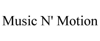 MUSIC N' MOTION