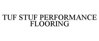 TUF STUF PERFORMANCE FLOORING