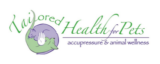 TAILORED HEALTH FOR PETS ACUPRESSURE & ANIMAL WELLNESS