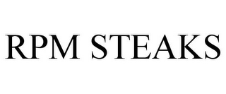 RPM STEAKS