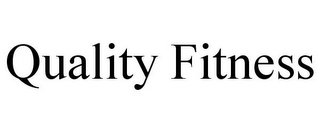 QUALITY FITNESS