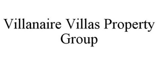 VILLANAIRE VILLAS PROPERTY GROUP