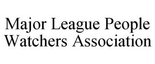 MAJOR LEAGUE PEOPLE WATCHERS ASSOCIATION