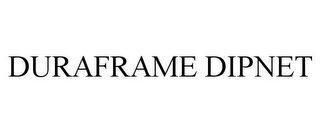 DURAFRAME DIPNET