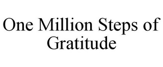 ONE MILLION STEPS OF GRATITUDE