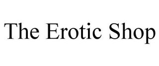 THE EROTIC SHOP