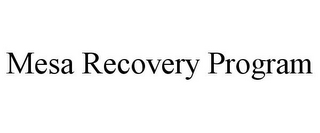 MESA RECOVERY PROGRAM