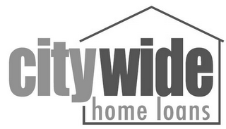 CITYWIDE HOME LOANS