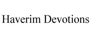 HAVERIM DEVOTIONS