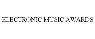 ELECTRONIC MUSIC AWARDS