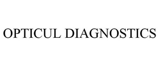 OPTICUL DIAGNOSTICS