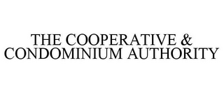 THE COOPERATIVE & CONDOMINIUM AUTHORITY