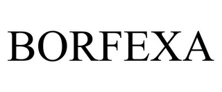 BORFEXA