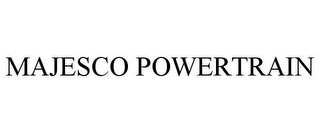 MAJESCO POWERTRAIN