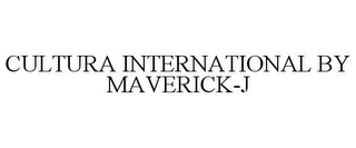 CULTURA INTERNATIONAL BY MAVERICK-J