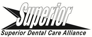 SUPERIOR SUPERIOR DENTAL CARE ALLIANCE