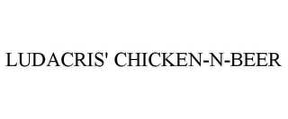 LUDACRIS' CHICKEN-N-BEER