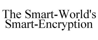 THE SMART-WORLD'S SMART-ENCRYPTION