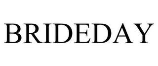 BRIDEDAY