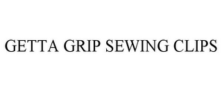 GETTA GRIP SEWING CLIPS