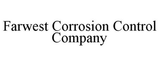 FARWEST CORROSION CONTROL COMPANY