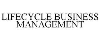 LIFECYCLE BUSINESS MANAGEMENT