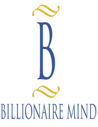 B BILLIONAIRE MIND