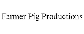 FARMER PIG PRODUCTIONS